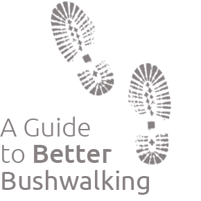 A Guide to Better Bushwalking by Bushwalking Leadership SA